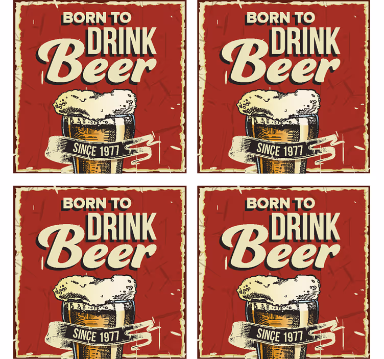Personalizat născut pentru a bea coaster de bere - TenStickers