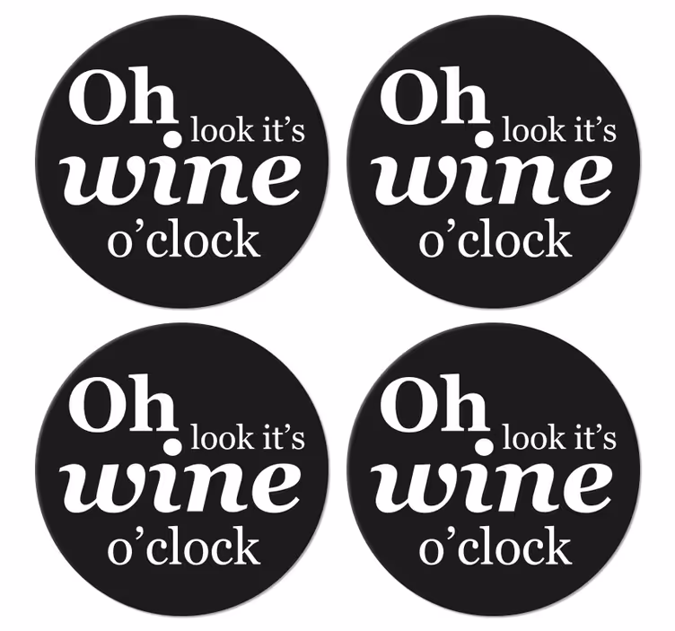 Propoziție oh uite că este vin coaster - TenStickers