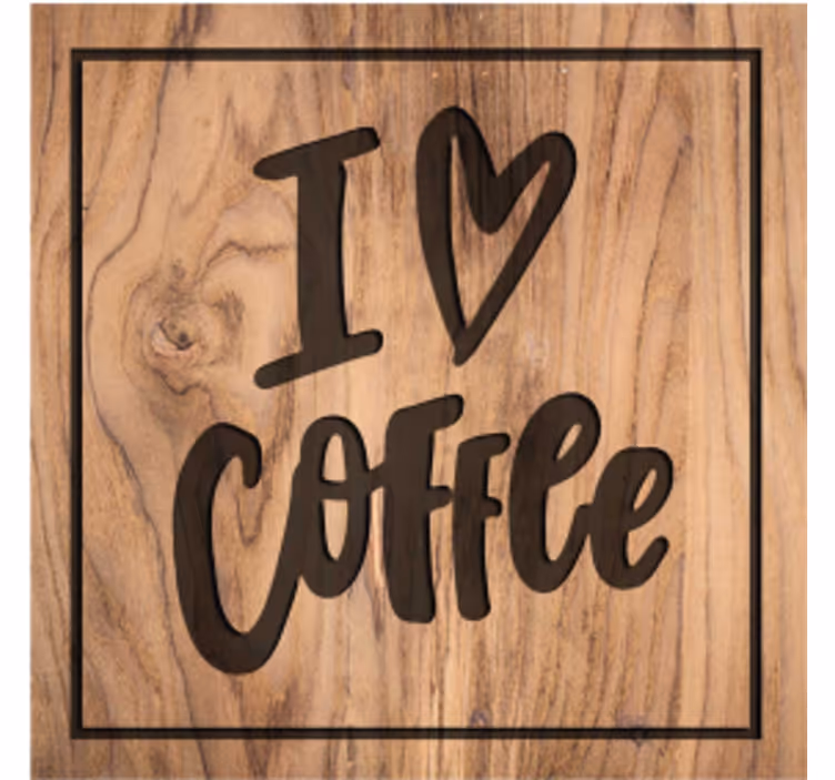 Suporturi pahare cu fraze semn din lemn iubire cafea - TenStickers