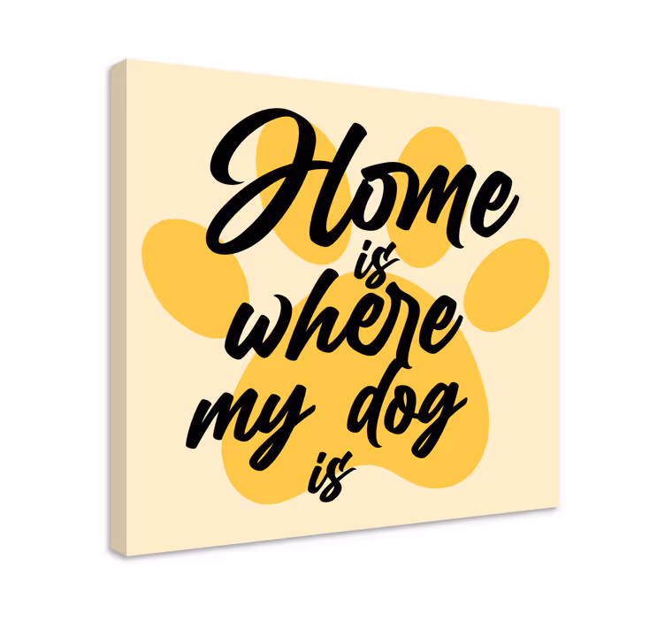 Tablou câini acasă este locul unde - TenStickers