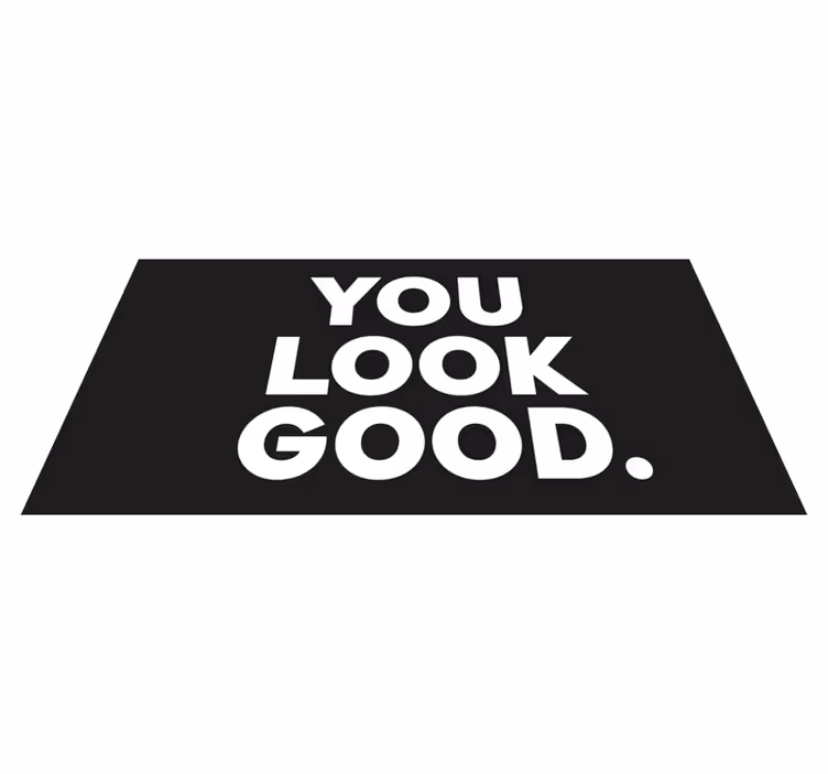 Covor de vinil pentru baie you look good text - TenStickers