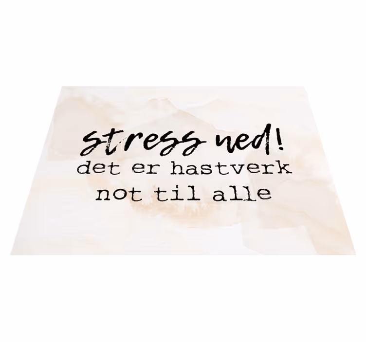Covoare de vinil cu fraze stresul de jos e suficient - TenStickers