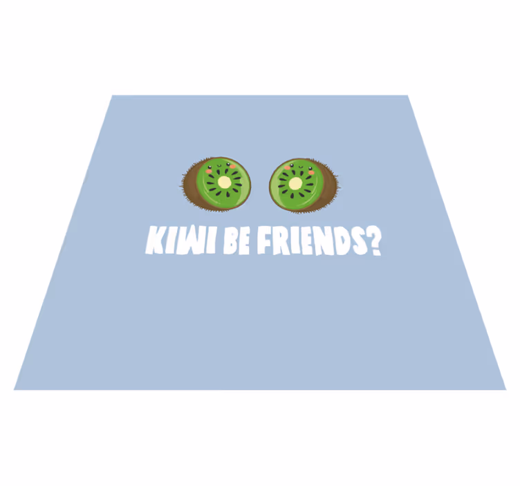 Covoare de vinil cu fraze citate amuzante cu kiwi - TenStickers