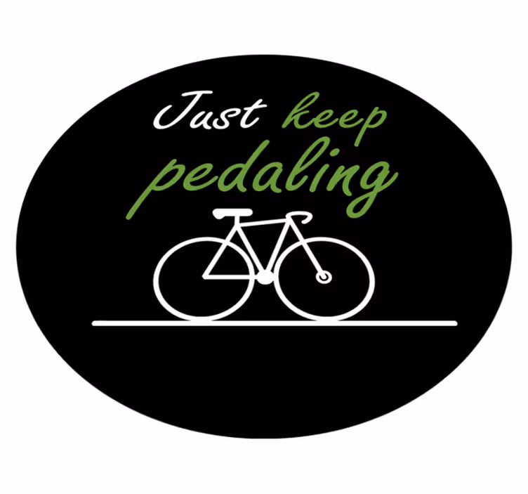 Covoare de vinil cu fraze continuă să pedalezi - TenStickers