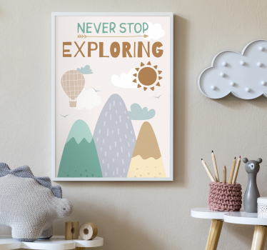 Poster pentru copii nu înceta niciodată să explorezi - TenStickers
