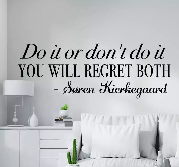 Søren kierkegaard autocolant fă-o sau nu cita - TenStickers