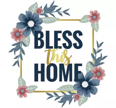 Florale binecuvântați acest decor acasă cu pereți text - TenStickers