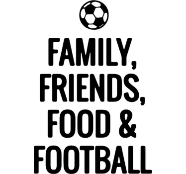 Familie, prieteni, mâncare și fotbal autocolant - TenStickers