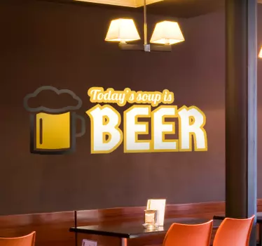 Supa de azi este autocolant de perete de bere - TenStickers