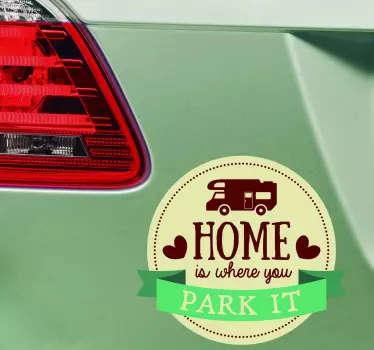 Acasă este locul în care îl parchezi autocolant - TenStickers