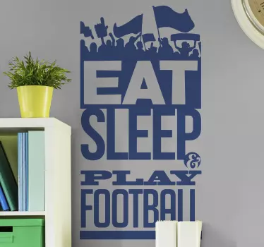 Autocolant de fotbal mănâncă doarme bucură-te de fotbal - TenStickers