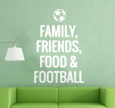 Familie, prieteni, mâncare și fotbal autocolant - TenStickers