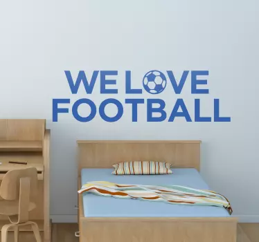 Iubim autocolantul de fotbal pe perete - TenStickers
