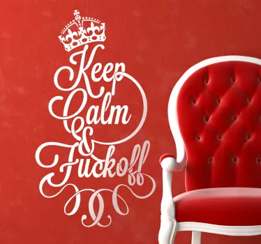 Păstrați-vă calmul și fuck off sticker - TenStickers