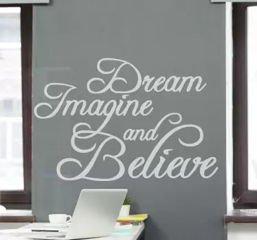 Visează-ți imaginați și credeți un autocolant citat de inspirație - TenStickers