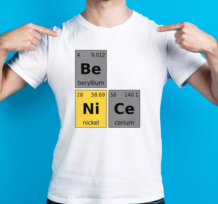 Be nice element chimic cuvânt personalizat tricou - TenStickers