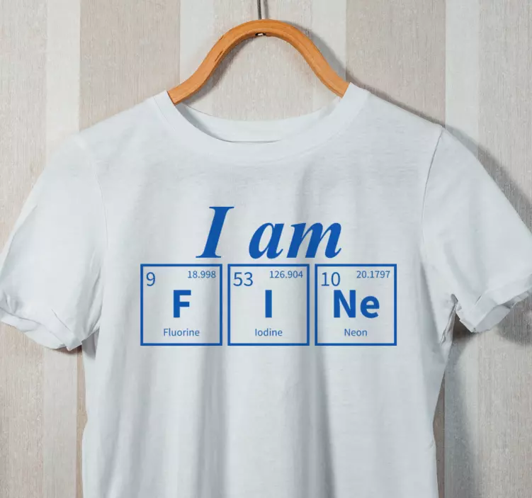 Sunt un tricou personalizat cu un element chimic fin - TenStickers