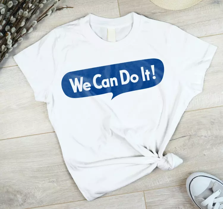 Tricou personalizat „we can do it”. - TenStickers