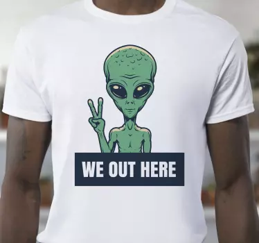Suntem aici cu un tricou extraterestru - TenStickers