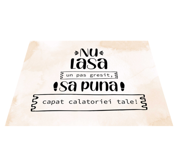 Covor vinil nu lasa niciodata un pas gresit - TenStickers