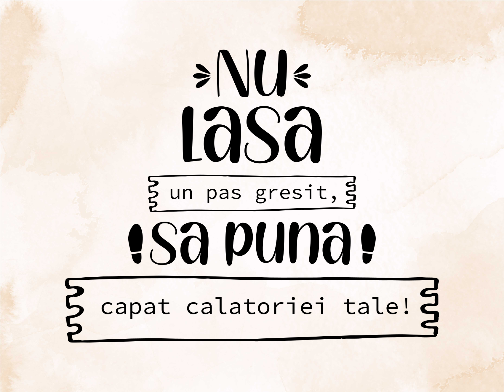 Covor vinil nu lasa niciodata un pas gresit - TenStickers